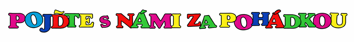 Pojďte s námi za pohádkou